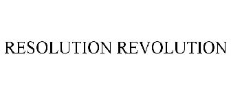 RESOLUTION REVOLUTION