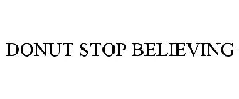 DONUT STOP BELIEVING