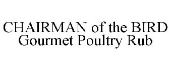 CHAIRMAN OF THE BIRD GOURMET POULTRY RUB