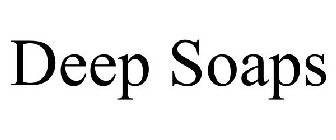 DEEP SOAPS