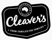 CLEAVER'S ·FROM FAMILIES FOR FAMILIES· AUSTRALIAN OWNED