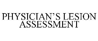 PHYSICIAN'S LESION ASSESSMENT