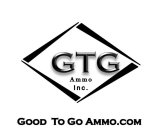 GTG AMMO INC. GOOD TO GO AMMO.COM