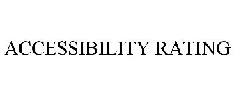 ACCESSIBILITY RATING