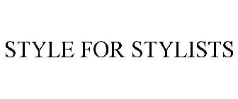 STYLE FOR STYLISTS