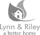 LYNN & RILEY A BETTER HOME