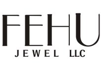 FEHU JEWEL LLC