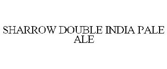 SHARROW DOUBLE INDIA PALE ALE