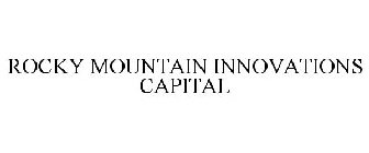 ROCKY MOUNTAIN INNOVATIONS CAPITAL