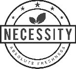 NECESSITY ABSOLUTE FRESHNESS