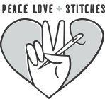 PEACE LOVE + STITCHES