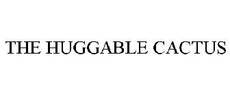 THE HUGGABLE CACTUS