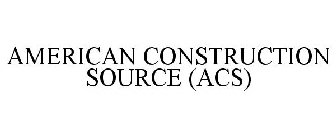 AMERICAN CONSTRUCTION SOURCE (ACS)