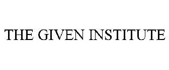 THE GIVEN INSTITUTE