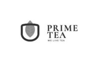 PRIME TEA WE LIVE TEA