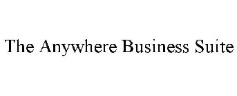 THE ANYWHERE BUSINESS SUITE