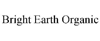 BRIGHT EARTH ORGANIC