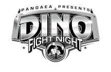 PANGAEA PRESENTS DINO FIGHT NIGHT