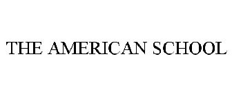 THE AMERICAN SCHOOL