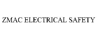 ZMAC ELECTRICAL SAFETY