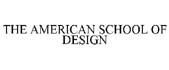 THE AMERICAN SCHOOL OF DESIGN