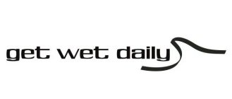 GET WET DAILY