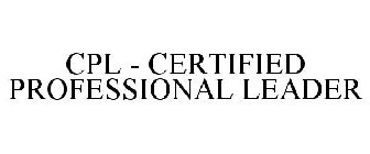 CPL - CERTIFIED PROFESSIONAL LEADER