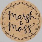 MARSH & MOSS