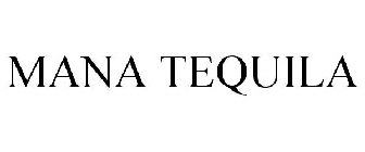 MANA TEQUILA