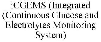 ICGEMS (INTEGRATED (CONTINUOUS GLUCOSE AND ELECTROLYTES MONITORING SYSTEM)