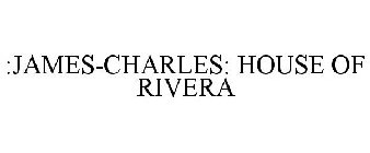 :JAMES-CHARLES: HOUSE OF RIVERA