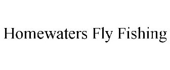 HOMEWATERS FLY FISHING