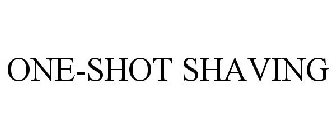 ONE-SHOT SHAVING
