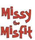 MISSY THE MISFIT