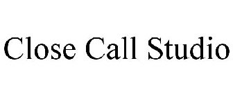 CLOSE CALL STUDIO