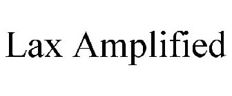 LAX AMPLIFIED