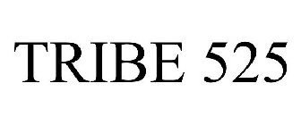 TRIBE 525