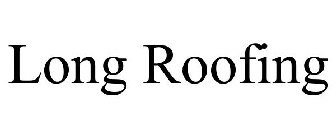 LONG ROOFING