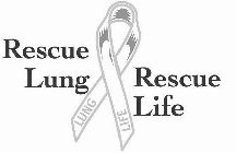 RESCUE LUNG LIFE