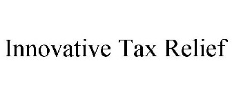 INNOVATIVE TAX RELIEF