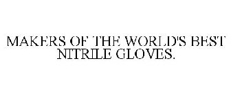 MAKERS OF THE WORLD'S BEST NITRILE GLOVES.