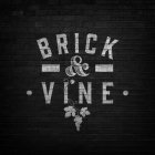 BRICK & VINE