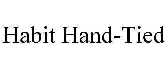 HABIT HAND-TIED