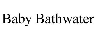 BABY BATHWATER