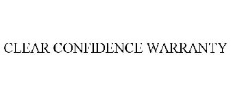 CLEAR CONFIDENCE WARRANTY