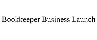 BOOKKEEPER BUSINESS LAUNCH