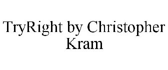 TRYRIGHT BY CHRISTOPHER KRAM
