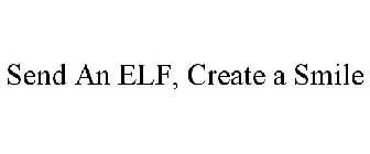 SEND AN ELF, CREATE A SMILE