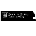 HOUSE OF ROSE PROFESSIONAL BREAK THE CEILING TOUCH THE SKY