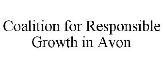 COALITION FOR RESPONSIBLE GROWTH IN AVON